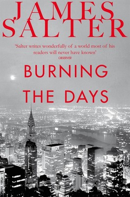 Burning the Days | James Salter | Englisch | Taschenbuch | 2014 | Pan Macmillan