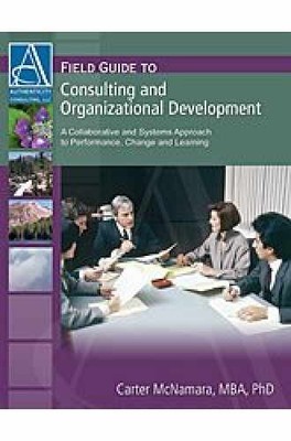 Field Guide to Consulting and - Paperback, by Carter McNamara - Very Good