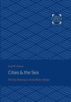 Cities & The Sea Port City Planning In Early Modern Europe Josef W Konvitz Buch