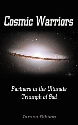 Gibson James Gibson (u. a.) | Cosmic Warriors | Taschenbuch | Englisch (2010)