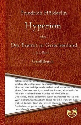 Hyperion Oder Der Eremit in Griechenland - Grodruck: 1. & 2. Band by Friedrich H
