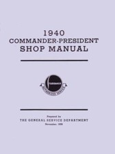 1940 Studebaker Commander President Factory Shop Service Manual 1940 Studebaker Commander President Factory Shop Service Manual