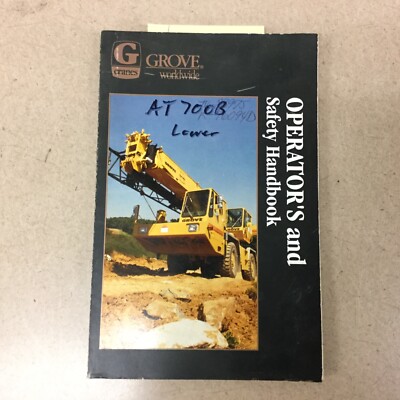 Grove AT700B SERIES OPERATORS MANUAL ALL TERRAIN CRANE OPERATION MAINT. GUIDE
