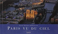 Paris vu du ciel French Edition Yann, Gefen, Gérard Arthus-Bertra