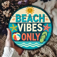 Beach Vibes Only Aluminum Sign - 1 Piece 8 8 Round for Room, Tin Metal Signs