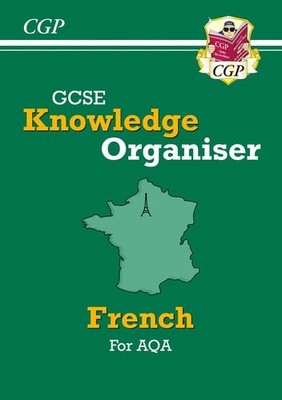 GCSE French AQA Knowledge Organiser (For exams in 2025) (CGP AQA GCSE French), C