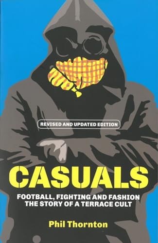 Casuals: Fußball, Kampf und Mode..., Phil Thornton - Bild 1 von 2