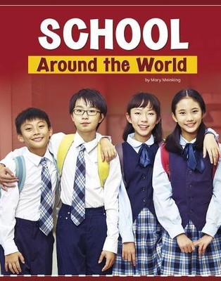 Mary Meinking Schools Around the World (Hardback) Customs Around the World