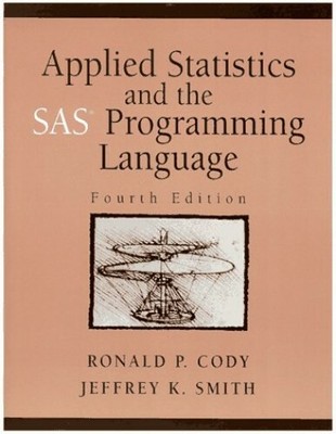 Applied Statistics and the SAS Programming Langu by Smith, Jeffrey K. 0137436424