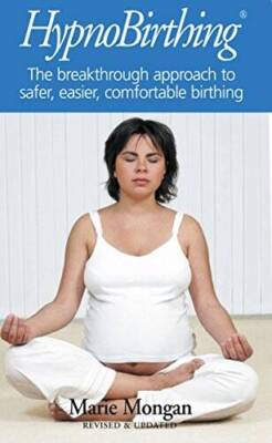 Hypnobirthing: The Mongan Method - Paperback By Mongan, Marie - ACCEPTABLE