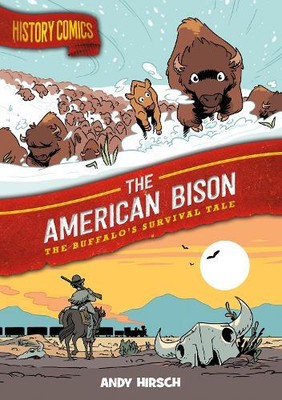 Andy Hirsch History Comics: The American Bison (Paperback) History Comics