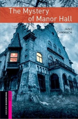 Oxford Bookworms Library Starter The Mystery of Manor Hall audio 