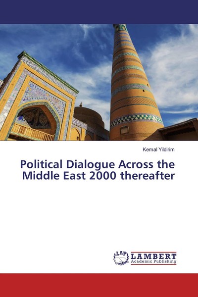 Kemal Yildirim | Political Dialogue Across The Middle East 2000 Thereafter-image