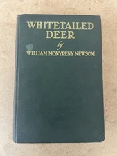 Whitetailed Deer Newsom 1926 1st Ed HC Hunting Nature Conservation