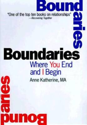 Boundaries: Where You End and I Begin - Hardcover By Katherine, Anne - VERY GOOD