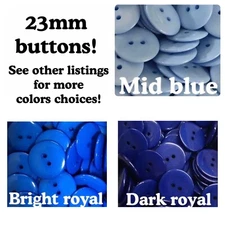 18 or 36 23mm Plastic Buttons, mid blue royal blue 23mm