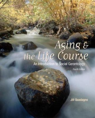 Aging and the Life Course: An Introduction to Social Gerontology: An...