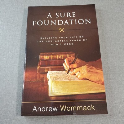 A Sure Foundation Andrew Wommack Christian Living Spiritual Growth Harrison