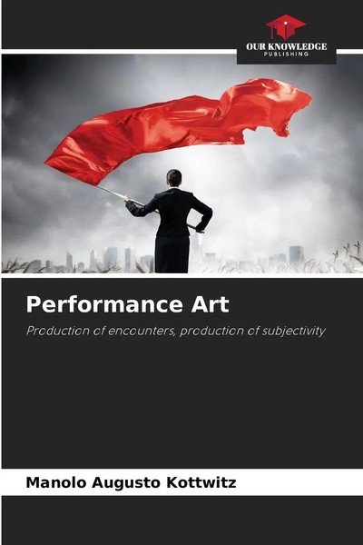 Manolo Augusto Kottwitz | Performance Art | Taschenbuch | Englisch (2023)-image
