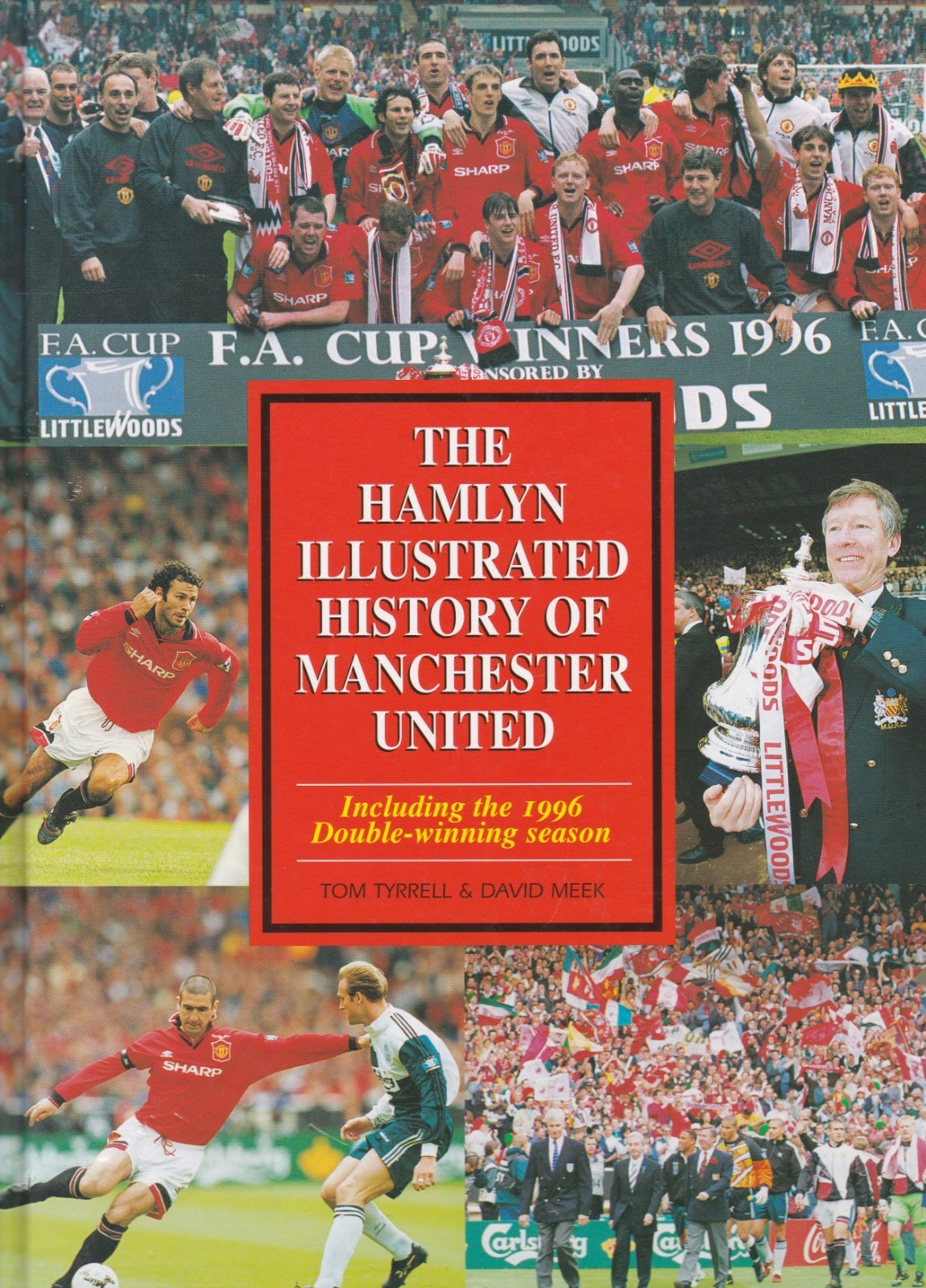 THE HAMLYN ILLUSTRATED HISTORY OF MANCHESTER UNITED BY TOM TYRRELL & DAVID MEEK