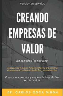 Creando Empresas de Valor: Los 4 pilares fundamentales para construir emp - GOOD