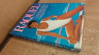 Raquel: Raquel Welch Total Beauty and..., Welch, Raquel