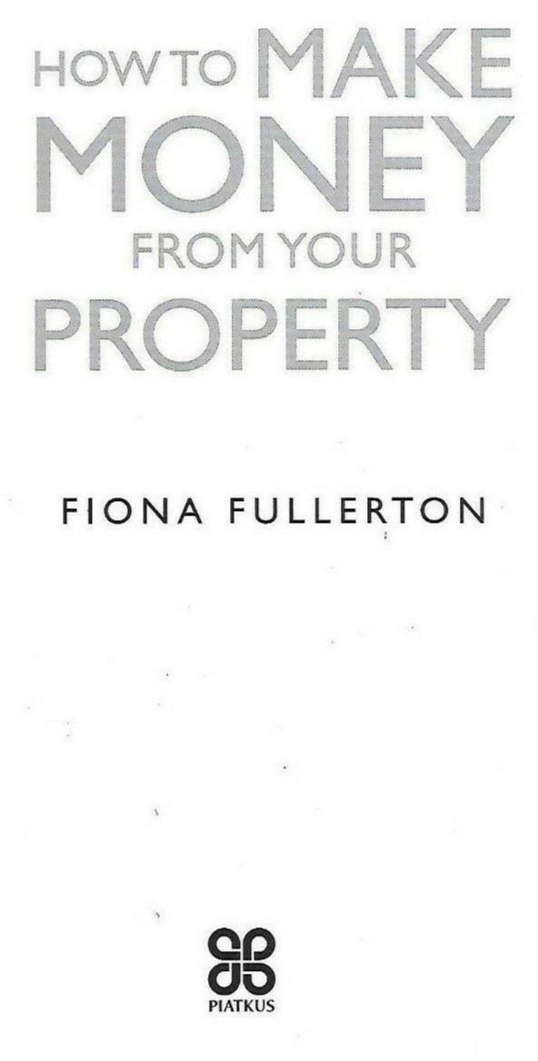 How to Make Money from Your Property by Fiona Fullerton    (Hardback 2001)