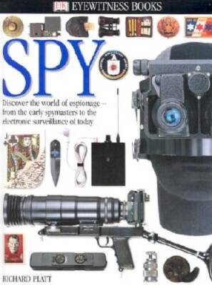 Eyewitness: Spy - Hardcover By Platt, Richard - GOOD