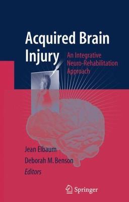 Acquired Brain Injury: An Integrative Neuro-Rehabilitation Approach, , 978038737
