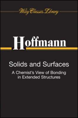 Solids and Surfaces: A Chemist's View of Bonding in Extended Structures: New