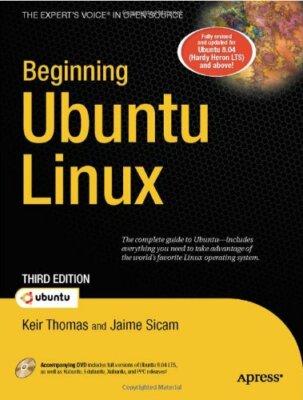 Beginning Ubuntu Linux, Third Edition By Jaime Sicam