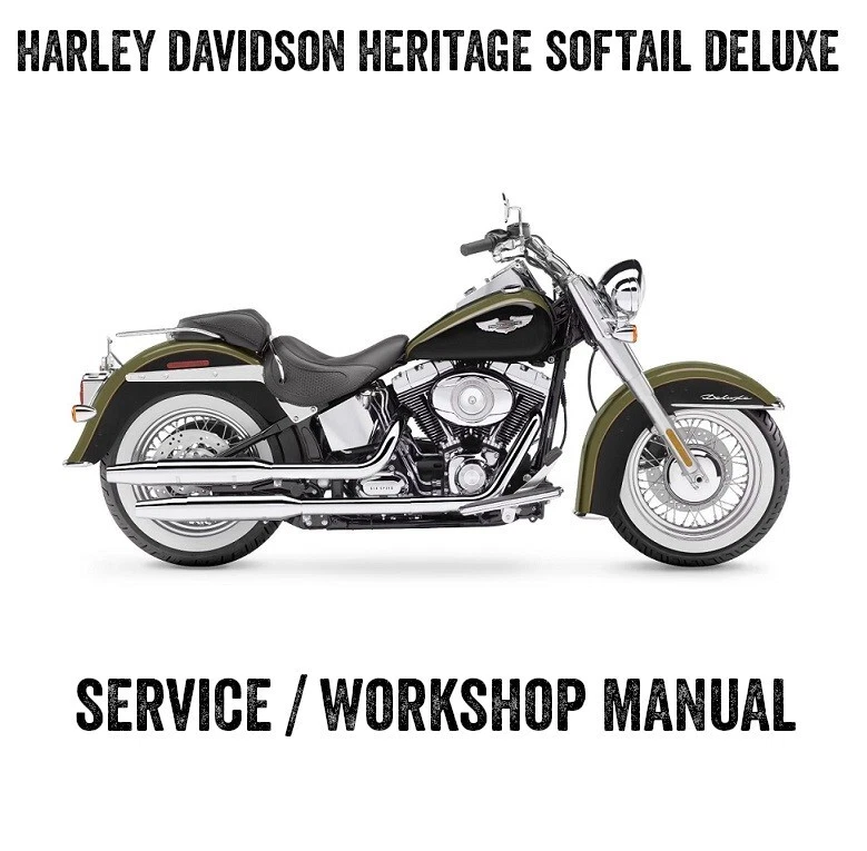 2007 2015 Harley Davidson Heritage Softail Deluxe Workshop Manual PDF on CD