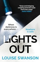 Louise Swanson - Lights Out The Chilling Unputdownable Thriller Tha - G245Z