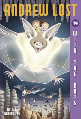 Andrew Lost #14: With the Bats - paperback Greenburg, J. C.|Gerardi, Jan