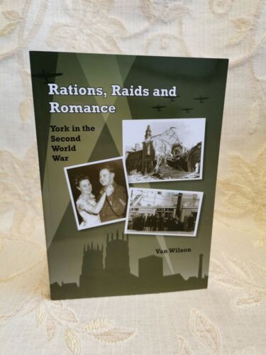 Book Of Rations Raids And Romance York In The Second World War - 2008 - Zdjęcie 1 z 4