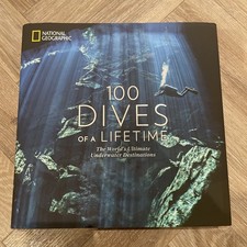 100 Dives of a Lifetime: The World's Ultimate Underwater Destinations | 2023