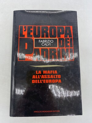 FABRIZIO CALVI - DAS EUROPA DER PATEN DIE MAFIA BEIM ANGRIFF EUROPAS - WELT