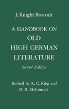 A Handbook on Old High German Literature by Bostock, J. Knight Hardback Book The