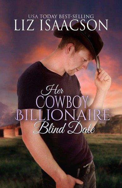 Her Cowboy Billionaire Blind Date | A Whittaker Family Novel | Liz Isaacson-image