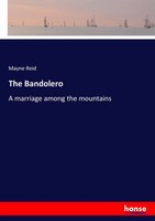 Mayne Reid | The Bandolero | Taschenbuch | Englisch (2017) | 336 S. | hansebooks