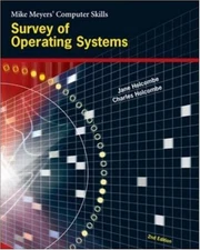 SURVEY OF OPERATING SYSTEMS (MIKE MEYERS' COMPUTER SKILLS) By Charles Holcombe