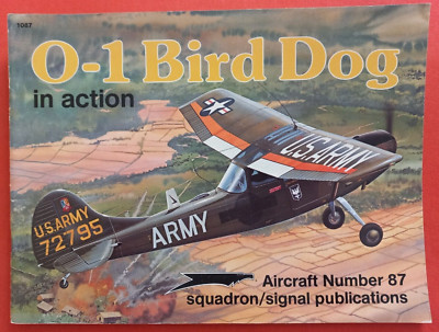Squadron Signal 1087 Number 87, O-1 BIRD DOG in action