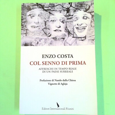 COL SENNO DI PRIMA ENZO COSTA VERSAMMELTE INTERNATIONALE VERLAGE