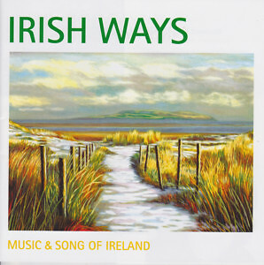 Irish Ways Music & Song of Ireland 2CD Bonus Edition Traditional 