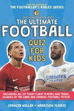 The Ultimate Football Quiz for Kids: For Ages 8-14 with O... by Florio, Harrison