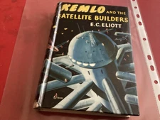 KEMLO AND THE SATELLITE BUILDERS ~ E.C.Eliott 1960 1st edition h/b
