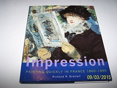 Impression: Painting Quickly in France, 1860-1890 - Hardcover - GOOD