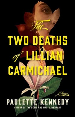 TWO DEATHS OF LILLIAN CARMICHAEL THE by KENNEDY, PAULETTE Paperback Self Help
