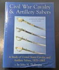 CIVIL WAR CAVALRY & ARTILLERY SABERS ( SWORDS) 1833 - 1865 by THILLMANN