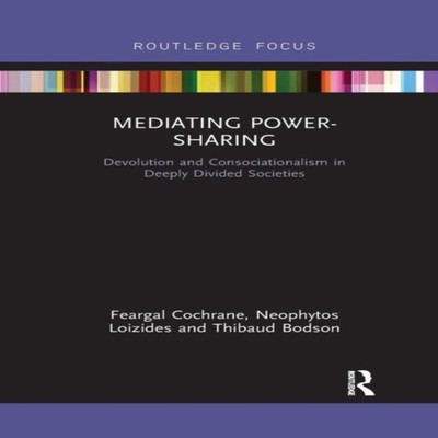 Mediating Power-Sharing Devolution and Consociationalism in Deepl